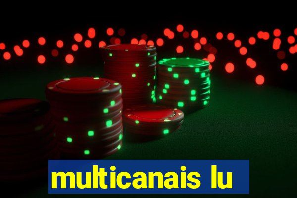 multicanais lu